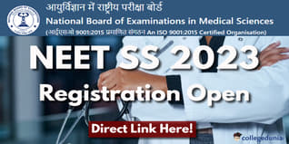 NEET SS 2023 Registration Open @natboard.edu.in; Last Date to Apply is August 16